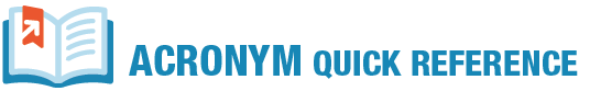 Acronym Quick Reference Acronym Quick Reference