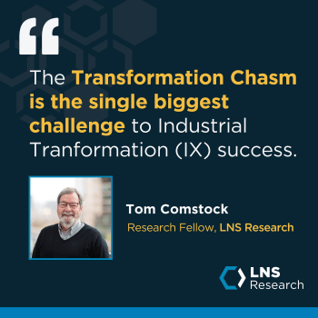 LNS Research Fellow Tom Comstock Quote: The Transformation Chasm Challenge in IX