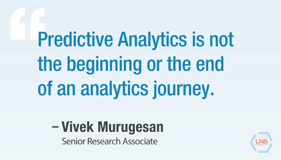 Vivek Murugesan LNS Research, Predictive Analytics Quote