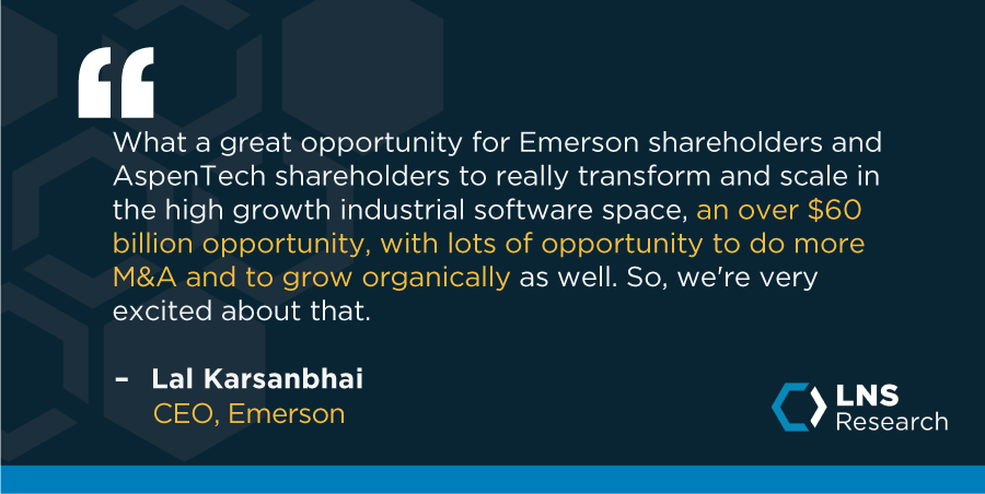 Emerson CEO Lal Karsanbhai, Quote on the Emerson AspenTech merger