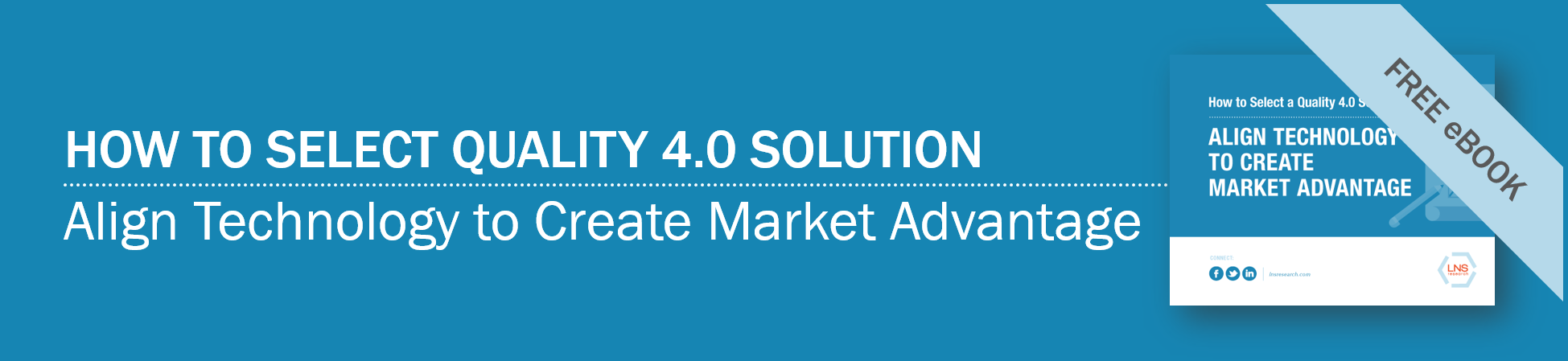 Ebook: How to Select a Quality 4.0 Solution: Align Technology to Create Market Advantage